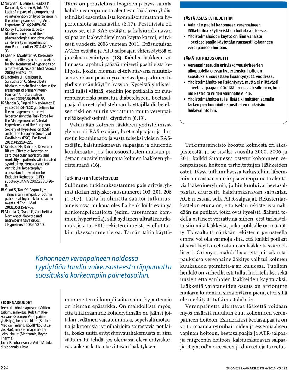 Re-examining the efficacy of beta-blockers for the treatment of hypertension: a meta-analysis. Can Med Assoc J 26;174:1737 42. 15 Lindholm LH, Carlberg B, Samuelsson O.