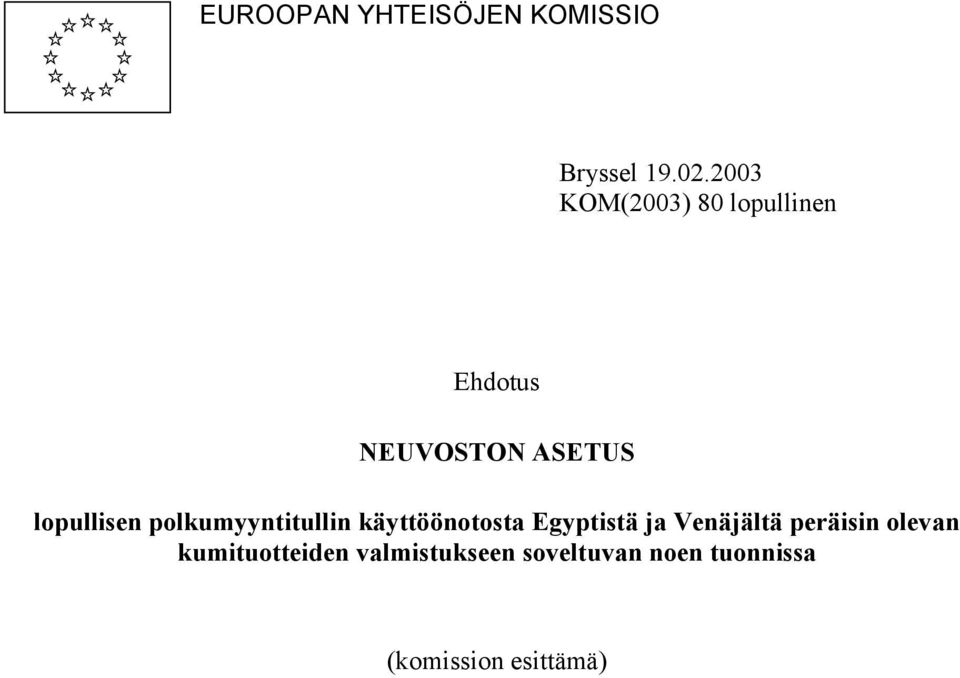 lopullisen polkumyyntitullin käyttöönotosta Egyptistä ja