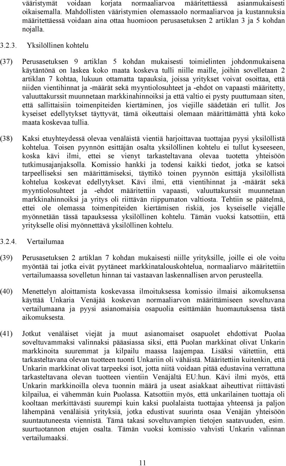 ja 5 kohdan nojalla. 3.