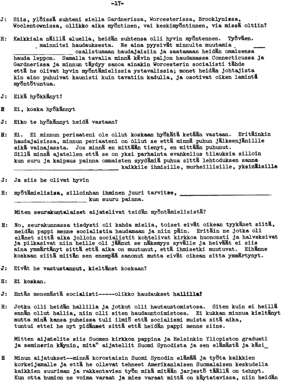 e aina pyysi vat minnul ta muutamia - - - ~ osalistllmsad haudajaisiin ja saatama-an heidrn omaisensa hauda leppon.