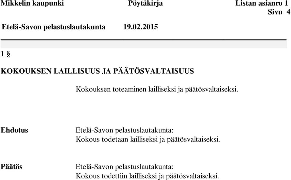 päätösvaltaiseksi.