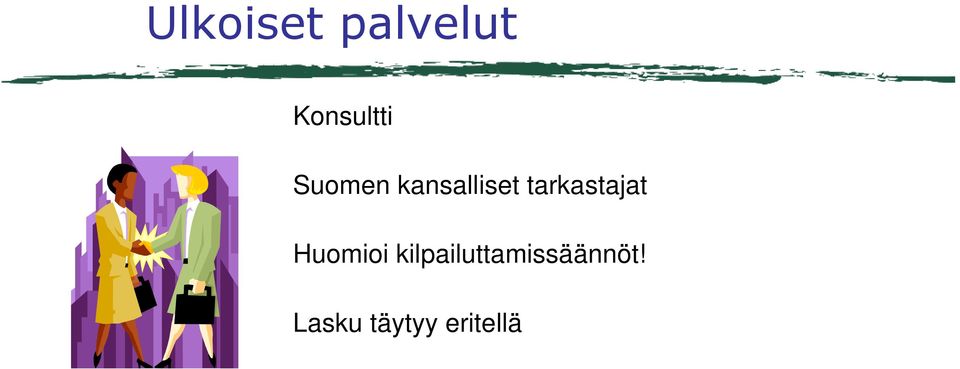 tarkastajat Huomioi