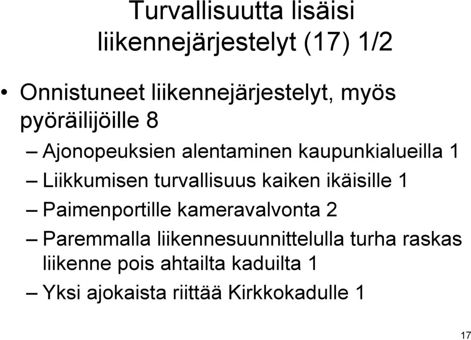 turvallisuus kaiken ikäisille 1 Paimenportille kameravalvonta 2 Paremmalla