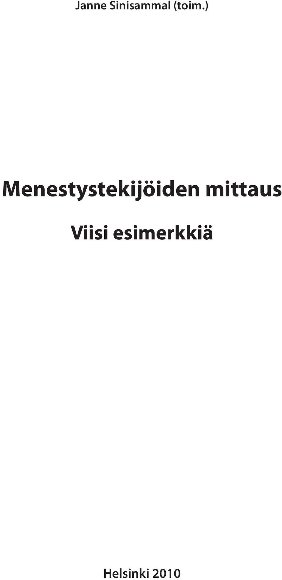 ) Menestystekijöiden