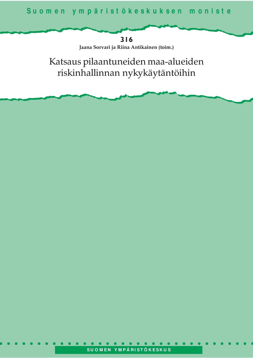 ) Katsaus pilaantuneiden maa-alueiden