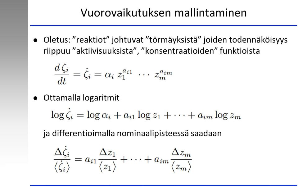 aktiivisuuksista, konsentraatioiden funktioista