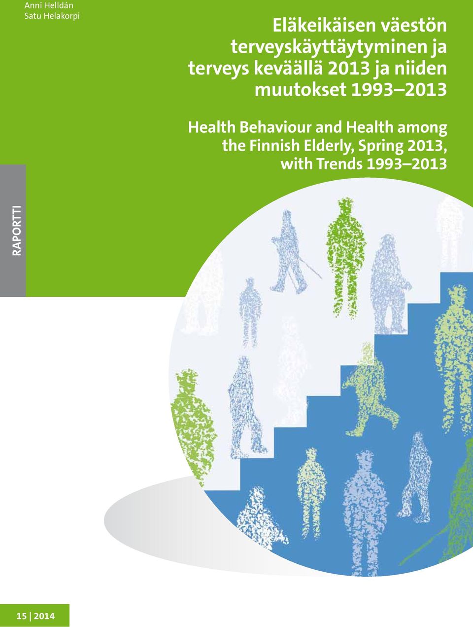 muutokset 1993 2013 Health Behaviour and Health among the