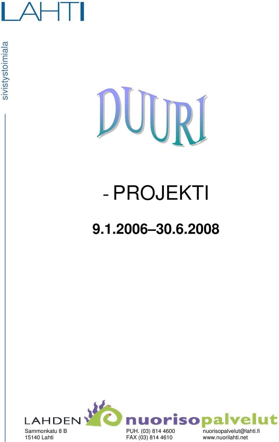 (03) 814 4600 nuorisopalvelut@lahti.