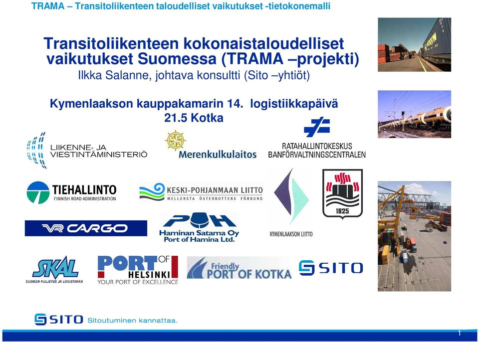 vaikutukset Suomessa (TRAMA projekti) Ilkka Salanne, johtava