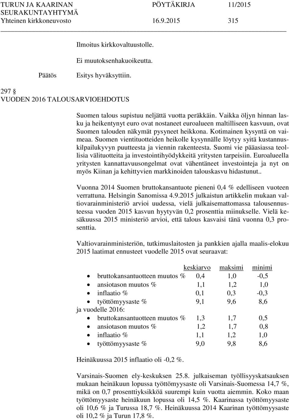 Suomen vientituotteiden heikolle kysynnälle löytyy syitä kustannuskilpailukyvyn puutteesta ja viennin rakenteesta.