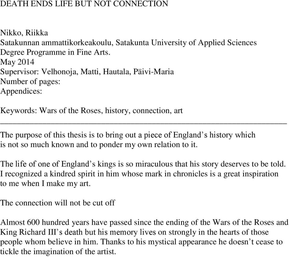 England s history which is not so much known and to ponder my own relation to it. The life of one of England s kings is so miraculous that his story deserves to be told.