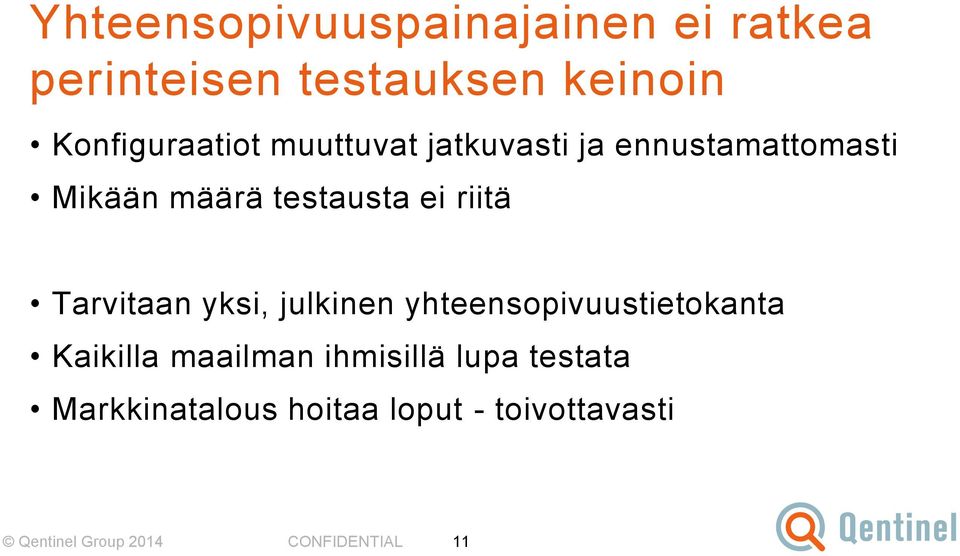 Tarvitaan yksi, julkinen yhteensopivuustietokanta Kaikilla maailman ihmisillä