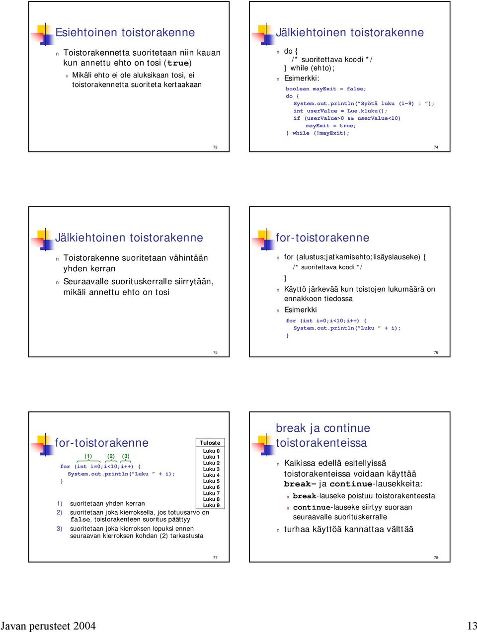 kluku(); if (uservalue>0 && uservalue<10) mayexit = true; while (!