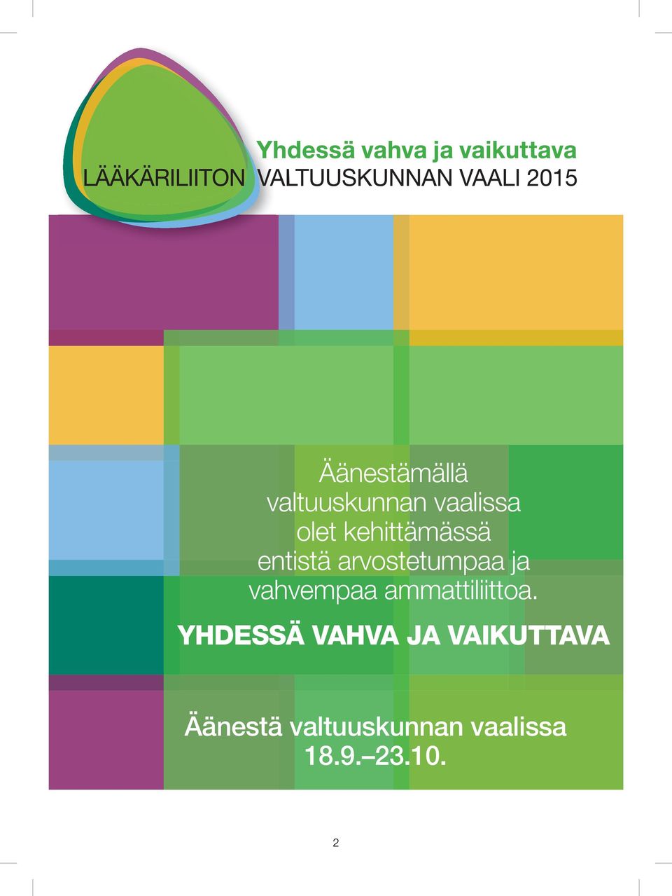 vahvempaa ammattiliittoa.