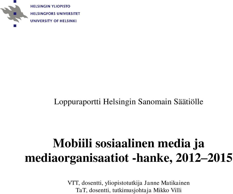 -hanke, 2012 2015 VTT, dosentti, yliopistotutkija