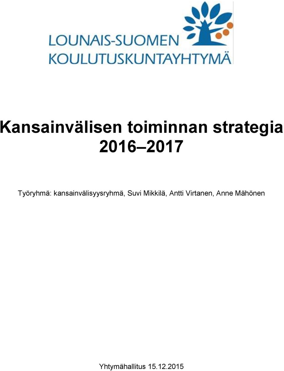 kansainvälisyysryhmä, Suvi Mikkilä,