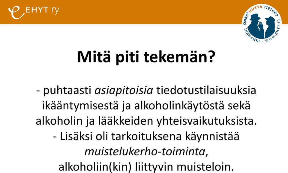 ja alkoholinkäytöstä sekä alkoholin ja lääkkeiden