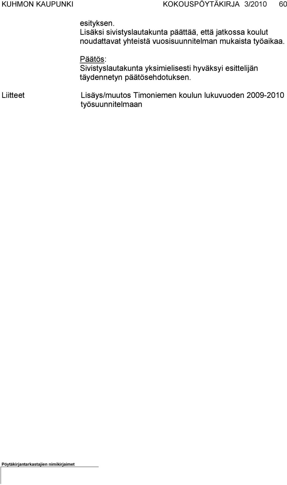 vuosisuunnitelman mukaista työaikaa.