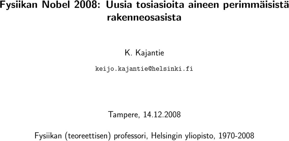 kajantie@helsinki.fi Tampere, 14.12.