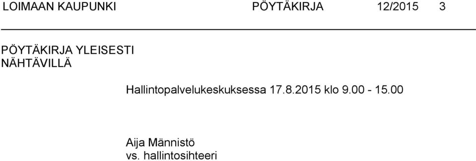 Hallintopalvelukeskuksessa 17.8.