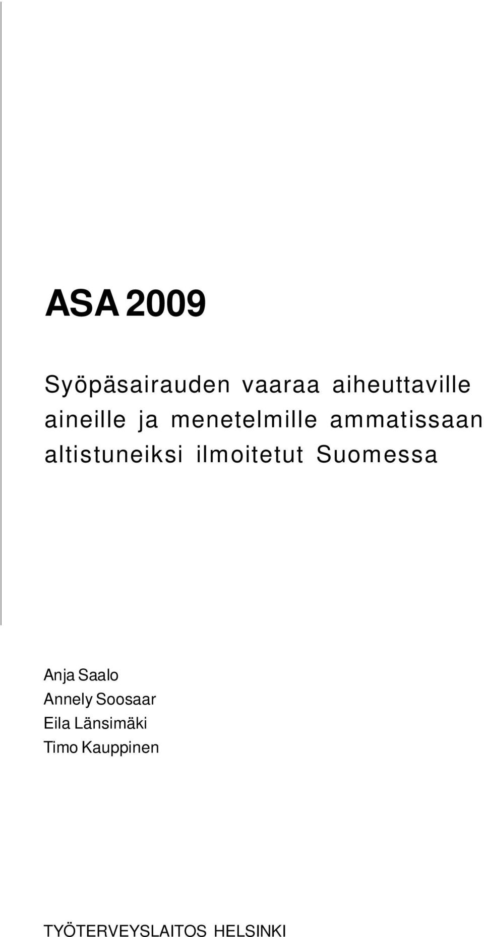 altistuneiksi ilmoitetut Suomessa Anja Saalo