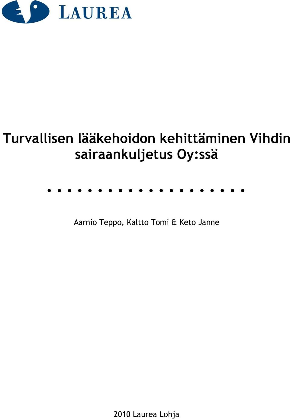 sairaankuljetus Oy:ssä Aarnio