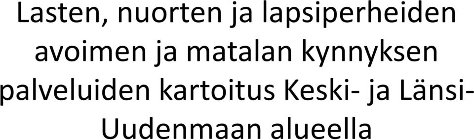 matalan kynnyksen palveluiden