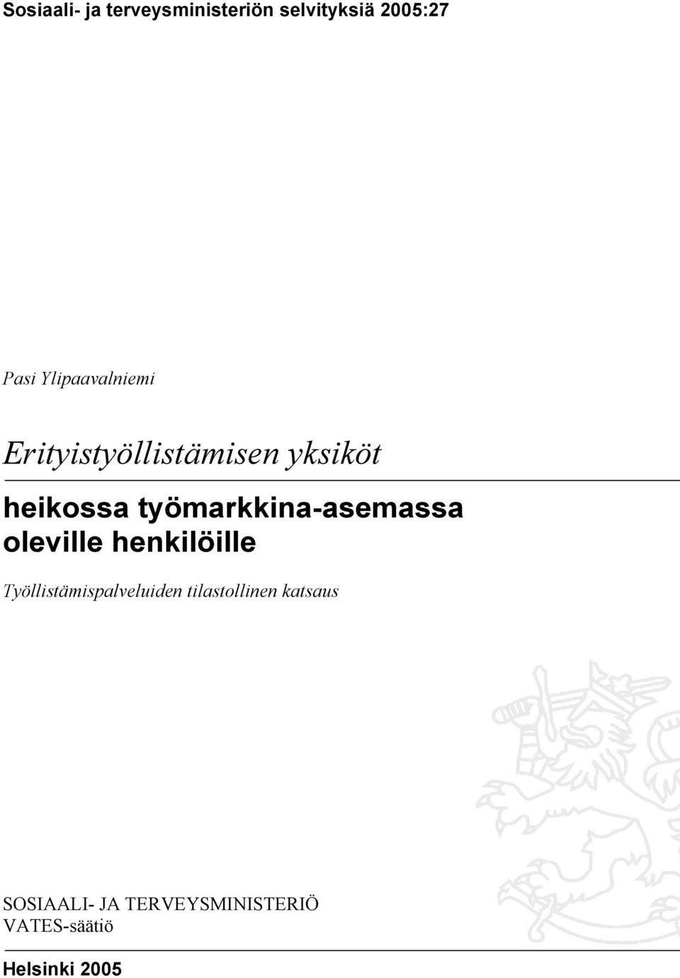 työmarkkina-asemassa oleville henkilöille