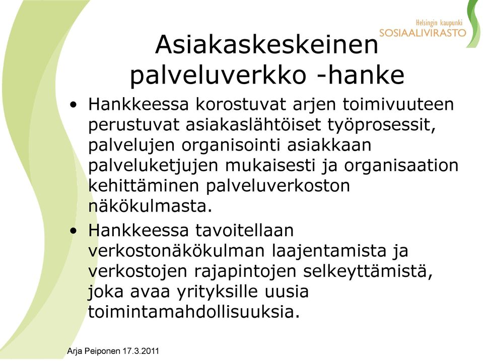 organisaation kehittäminen palveluverkoston näkökulmasta.