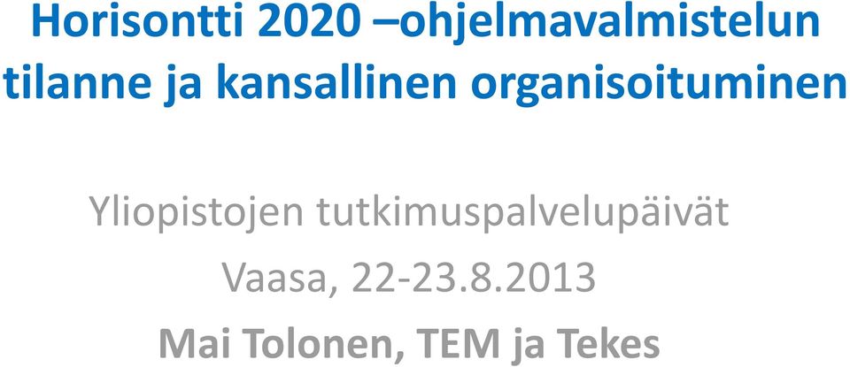 organisoituminen Yliopistojen