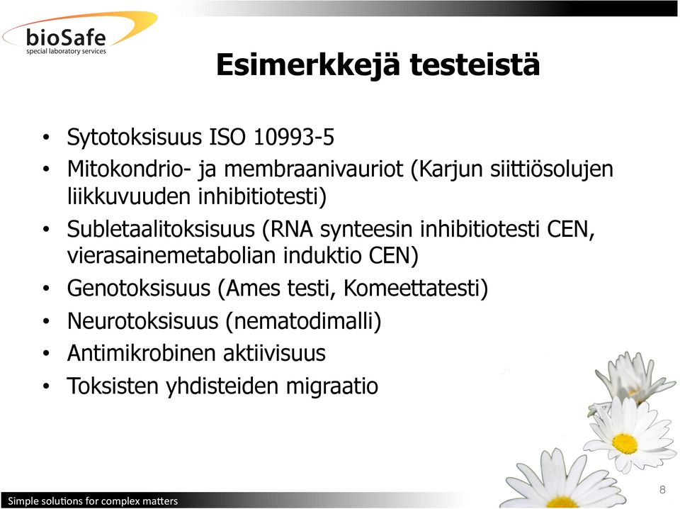 inhibitiotesti CEN, vierasainemetabolian induktio CEN) Genotoksisuus (Ames testi,