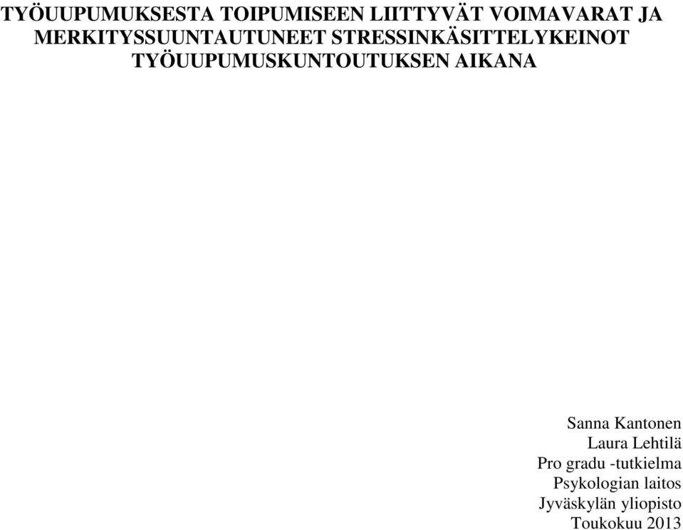 TYÖUUPUMUSKUNTOUTUKSEN AIKANA Sanna Kantonen Laura