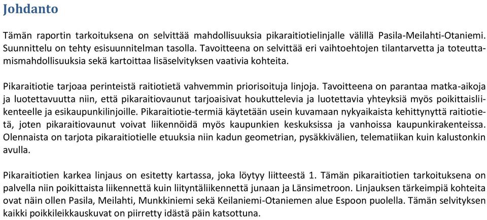 Pikaraitiotie tarjoaa perinteistä raitiotietä vahvemmin priorisoituja linjoja.