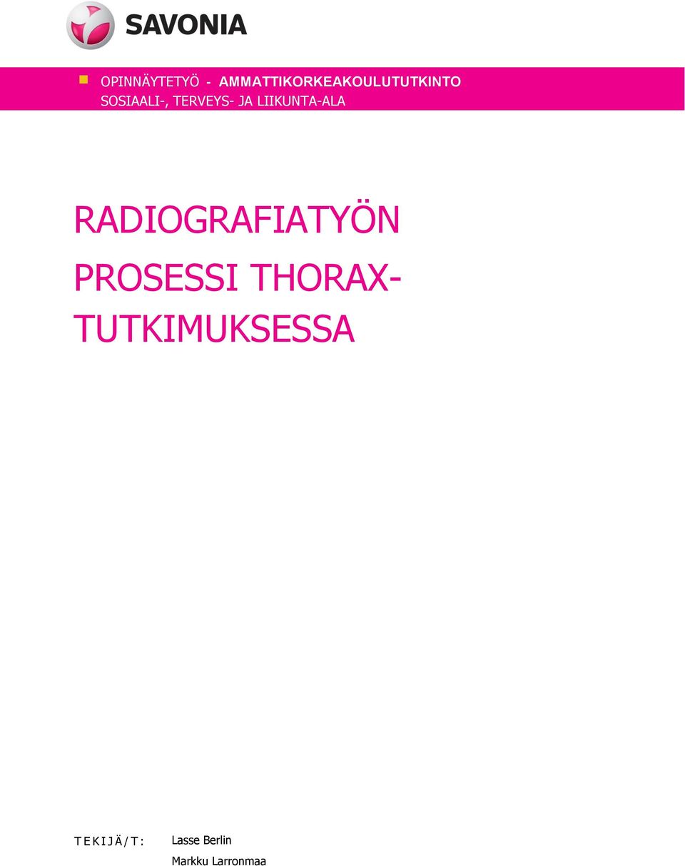 RADIOGRAFIATYÖN PROSESSI THORAX-