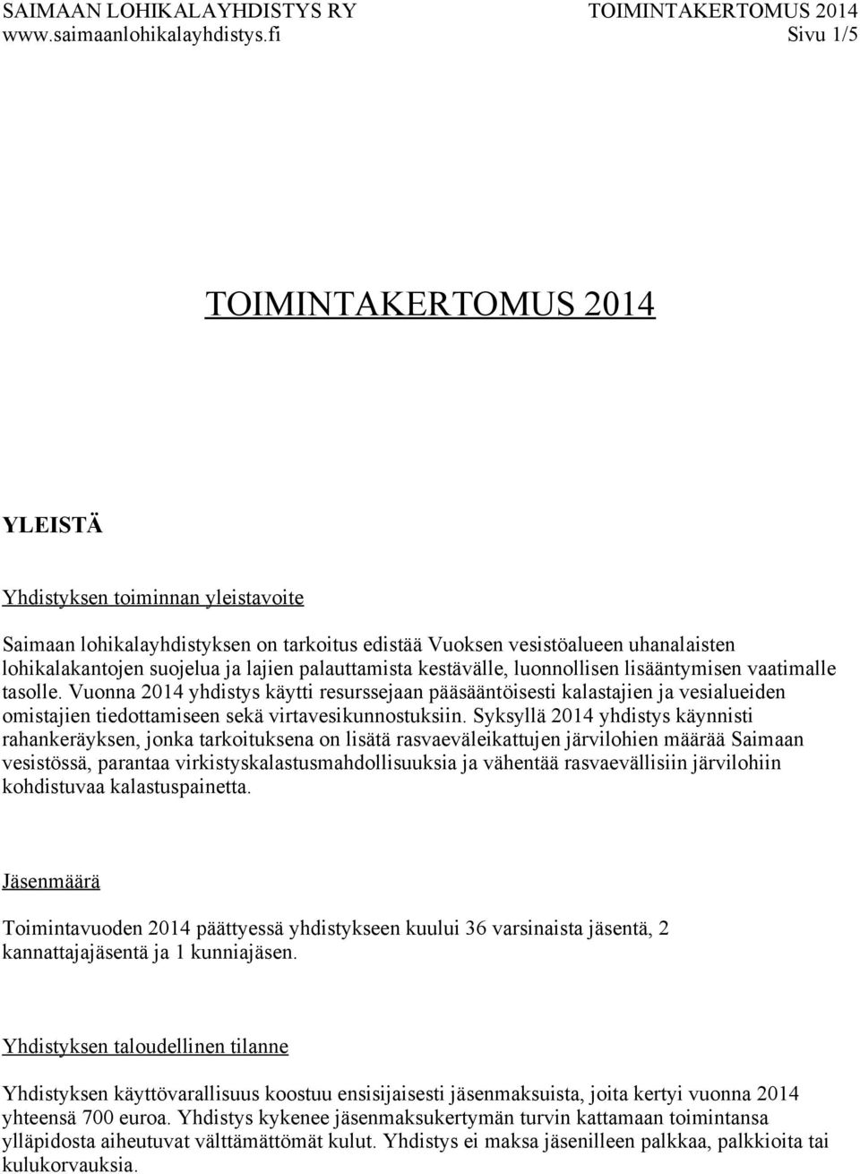 palauttamista kestävälle, luonnollisen lisääntymisen vaatimalle tasolle.