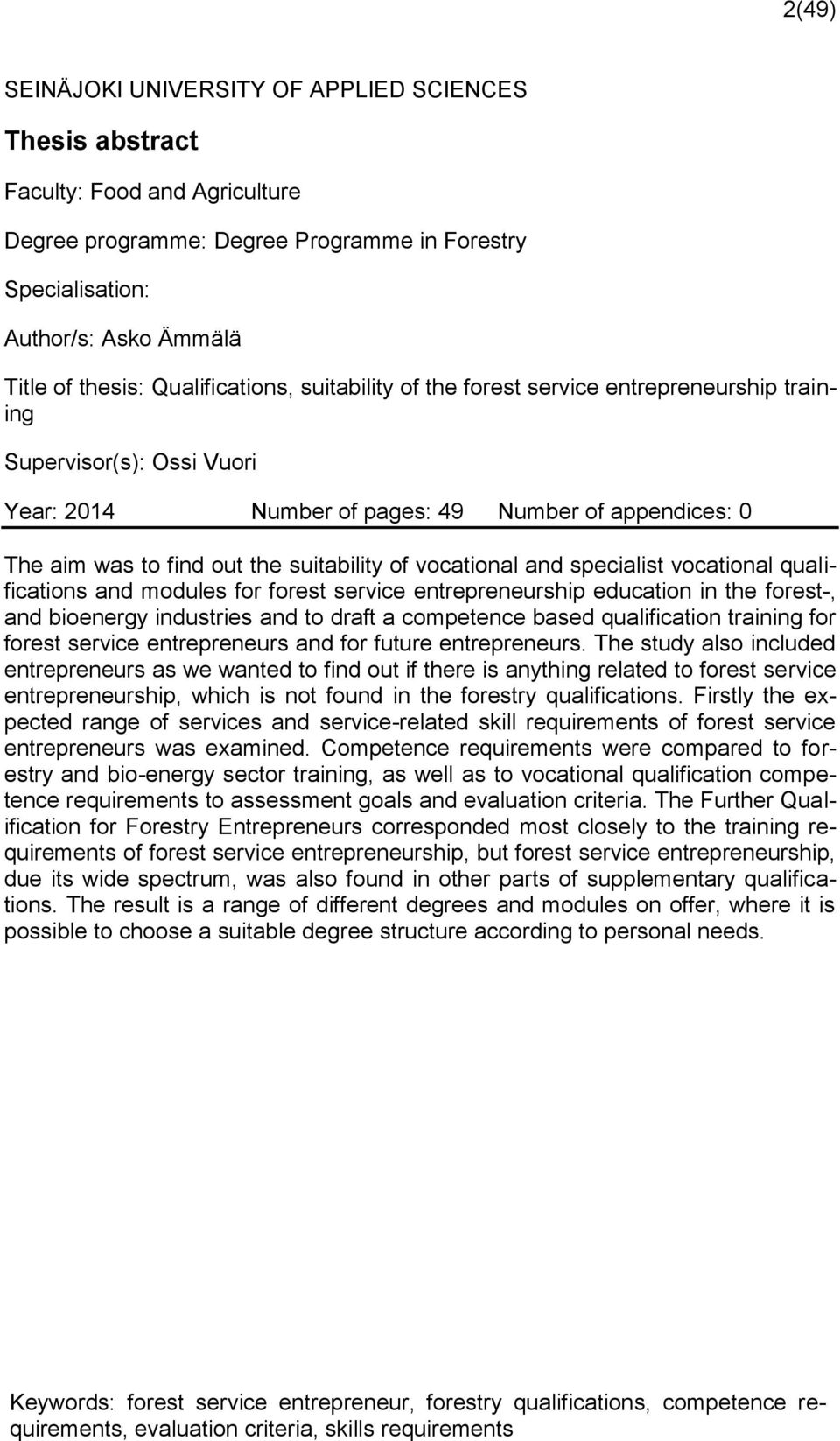 vocational and specialist vocational qualifications and modules for forest service entrepreneurship education in the forest-, and bioenergy industries and to draft a competence based qualification