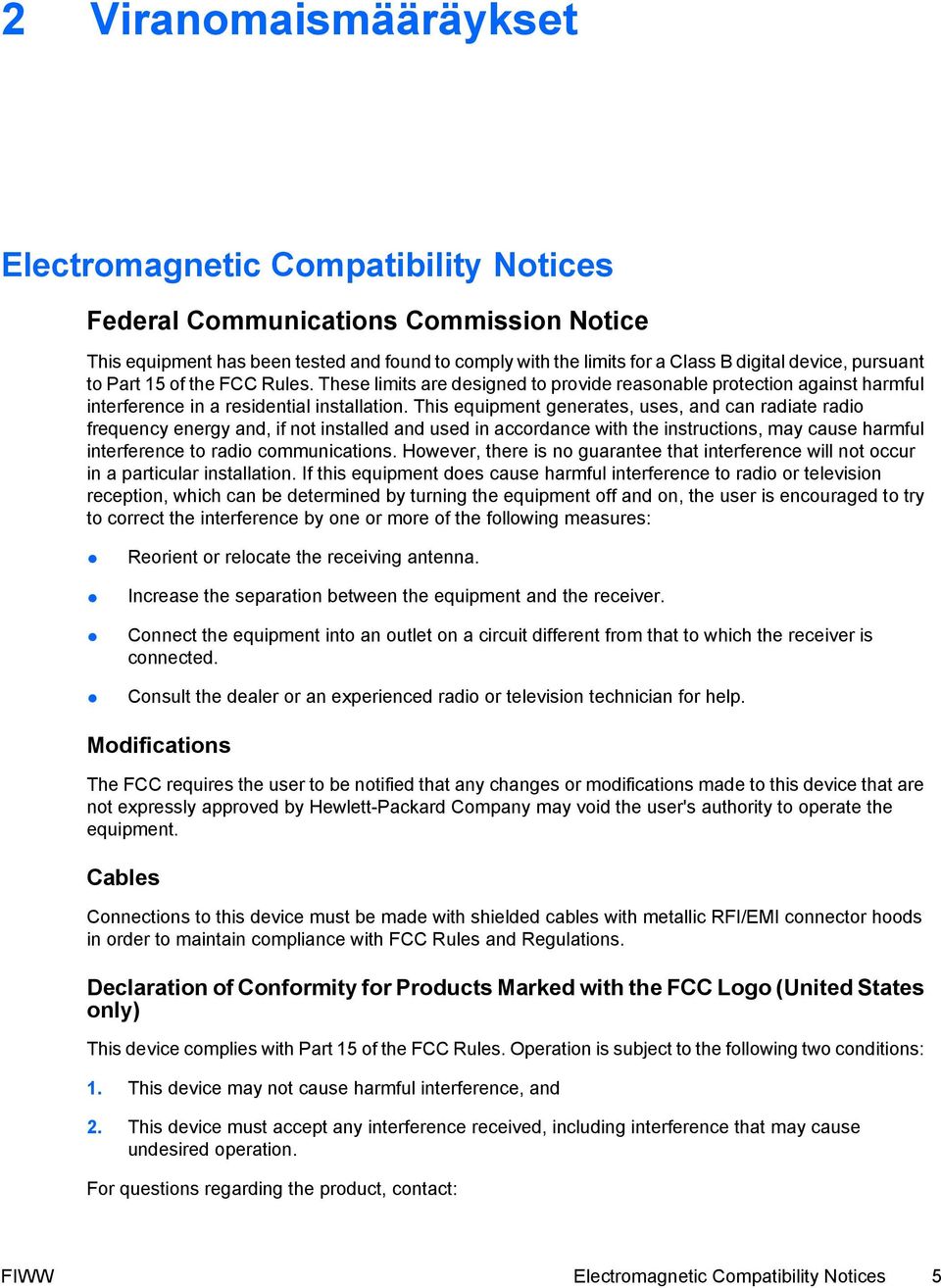 This equipment generates, uses, and can radiate radio frequency energy and, if not installed and used in accordance with the instructions, may cause harmful interference to radio communications.