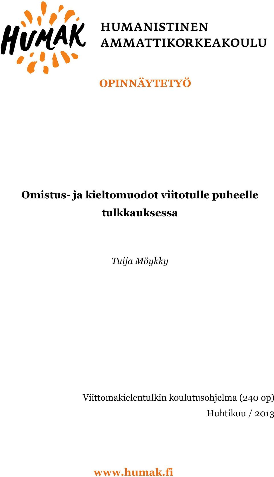 Möykky Viittomakielentulkin