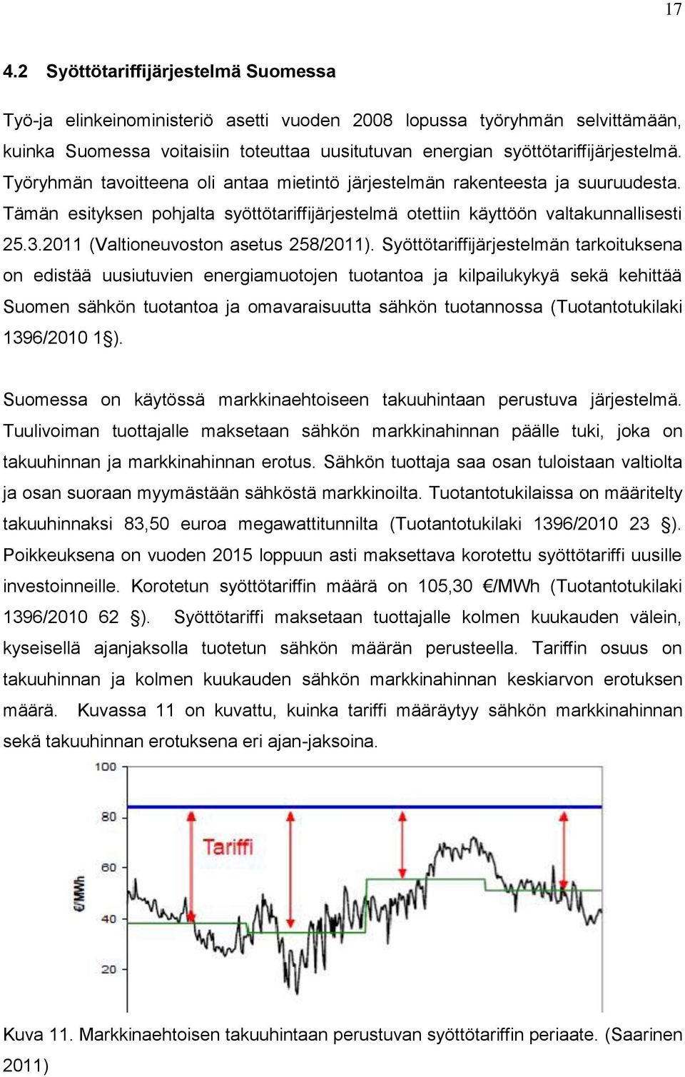 2011 (Valtioneuvoston asetus 258/2011).