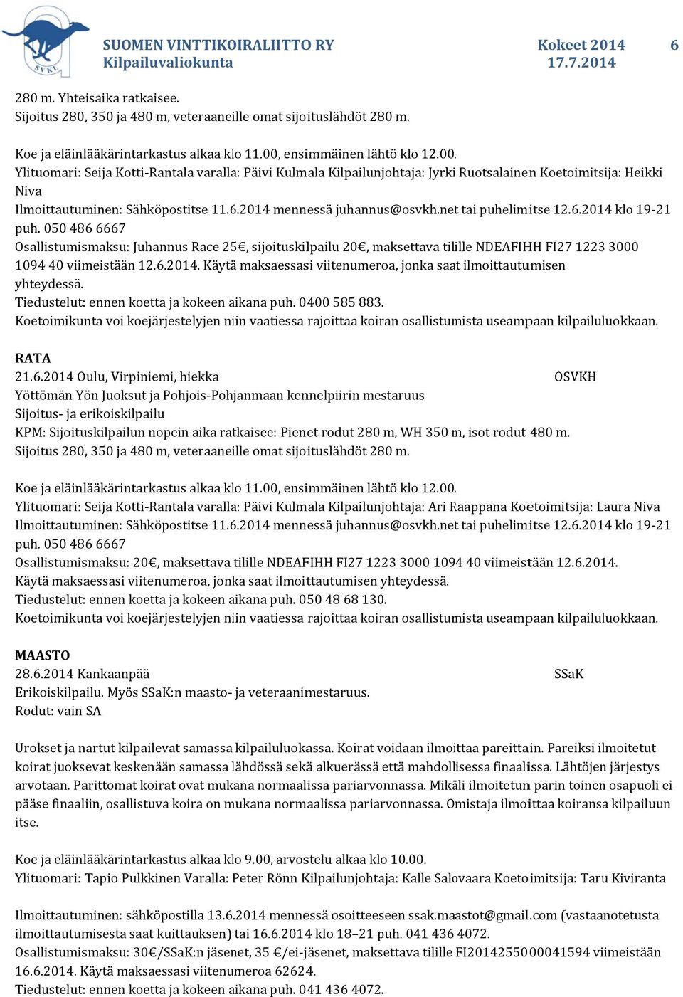 2014 mennessä juhannus@osvkh.nett tai puhelimitse 12.6.2014 klo 19 21 puh.