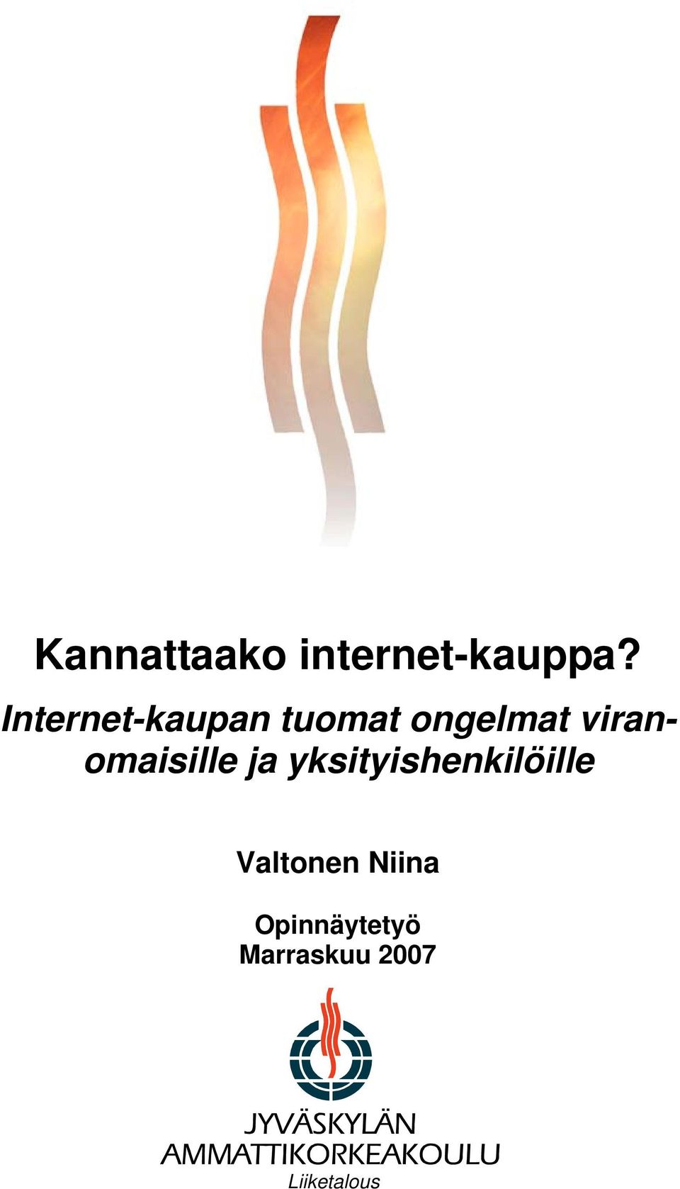 viranomaisille ja yksityishenkilöille