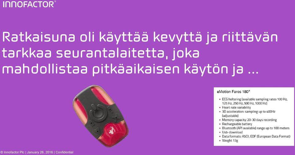 joka mahdollistaa pitkäaikaisen käytön