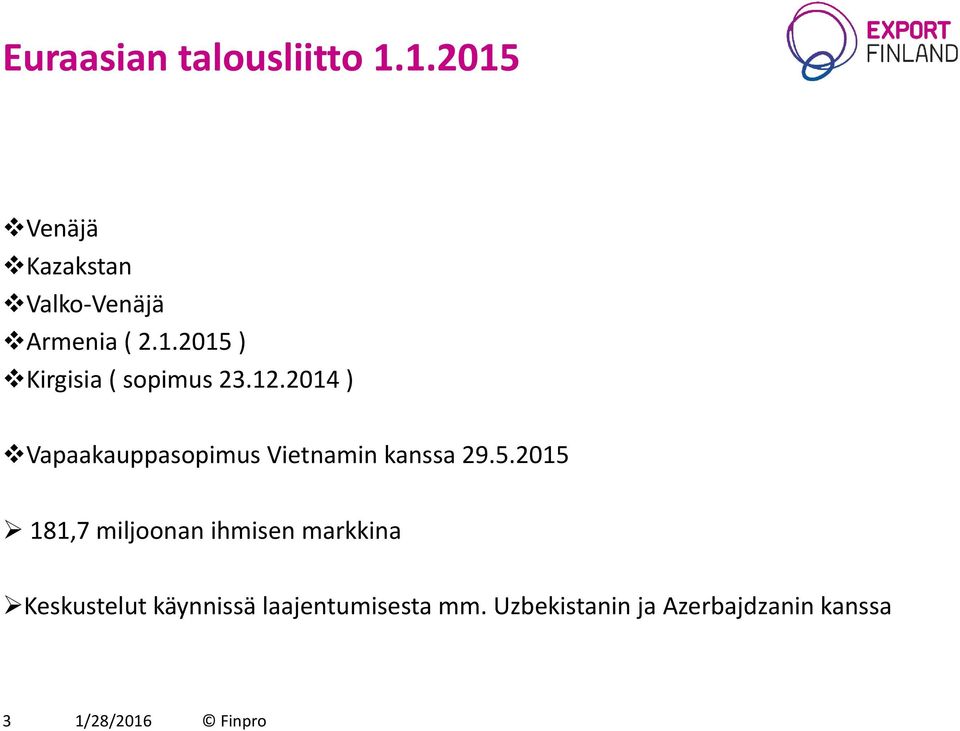 12.2014 ) Vapaakauppasopimus Vietnamin kanssa 29.5.