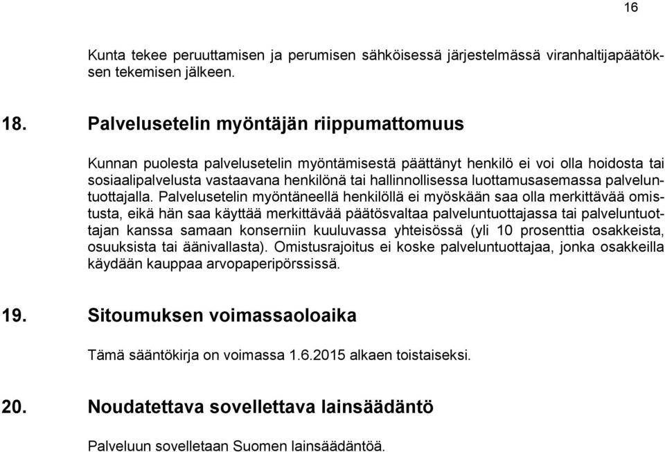 luottamusasemassa palveluntuottajalla.
