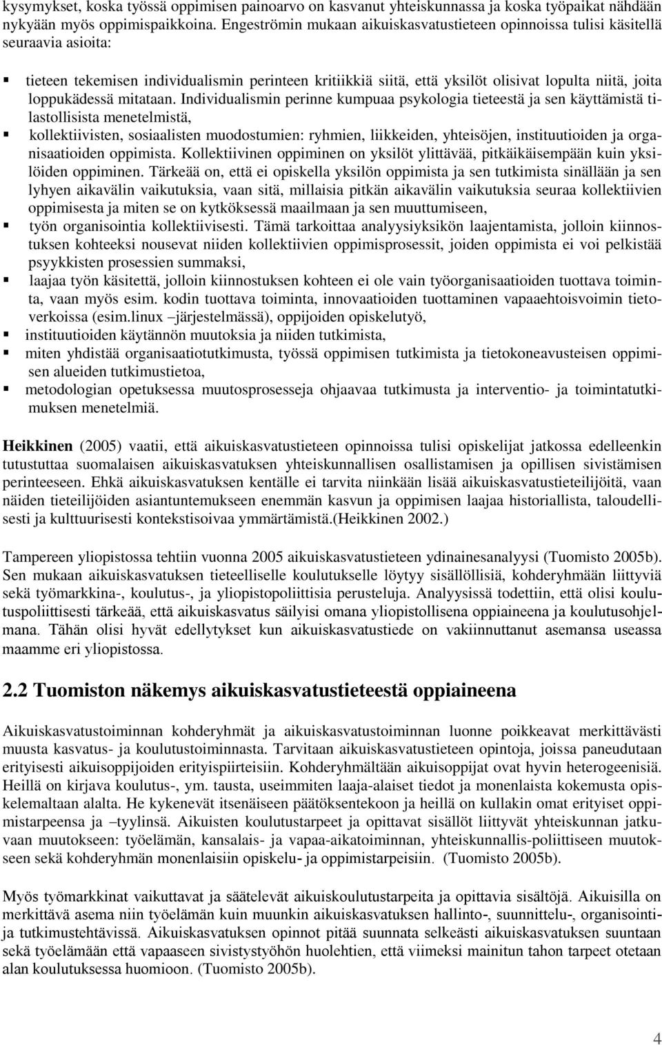 loppukädessä mitataan.