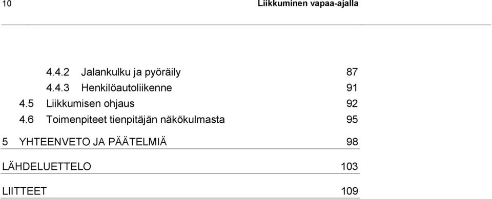 5 Liikkumisen ohjaus 92 4.