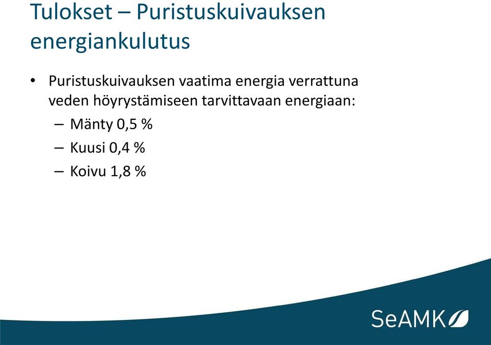 energia verrattuna veden höyrystämiseen