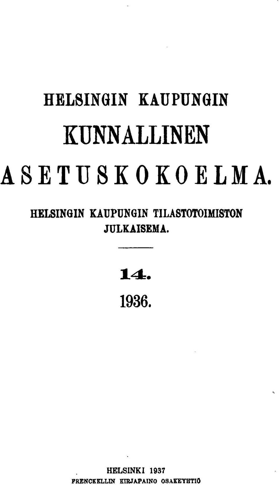HELSINGIN KAUPUNGIN TILASTOTOIMISTON