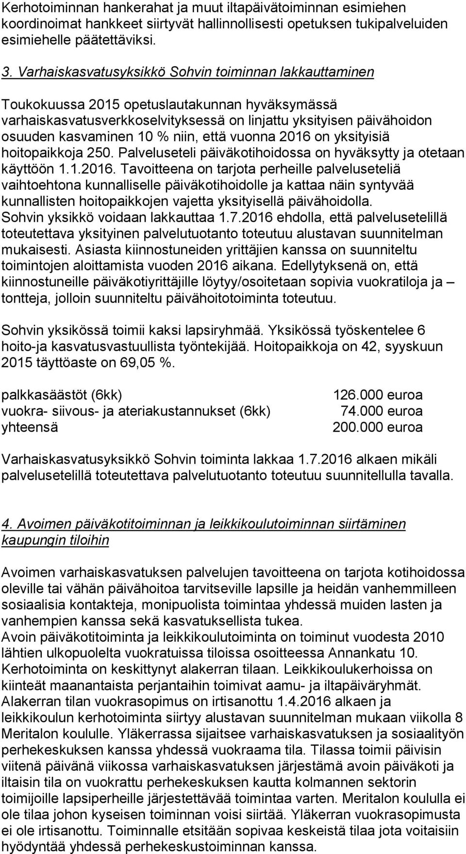 niin, että vuonna 2016 