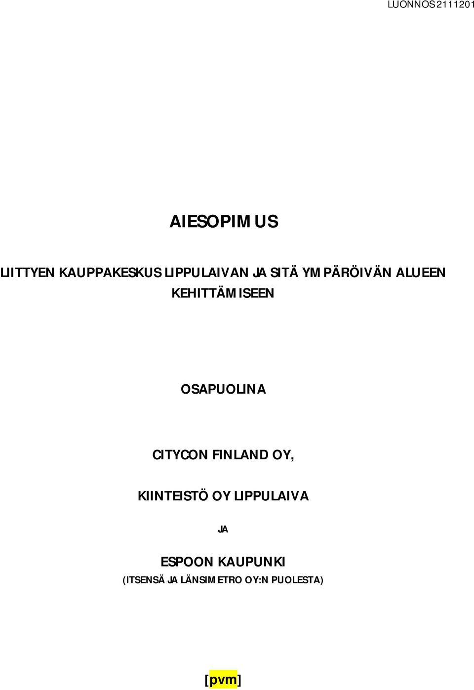 OSAPUOLINA CITYCON FINLAND OY, KIINTEISTÖ OY